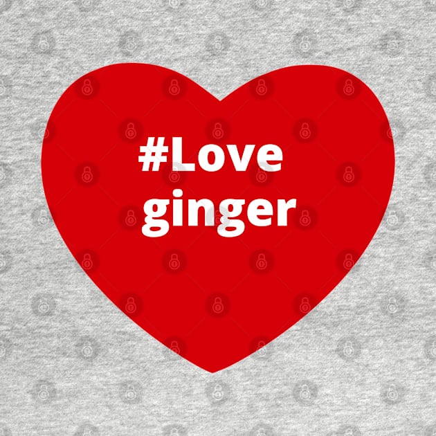 Love Ginger - Hashtag Heart by support4love